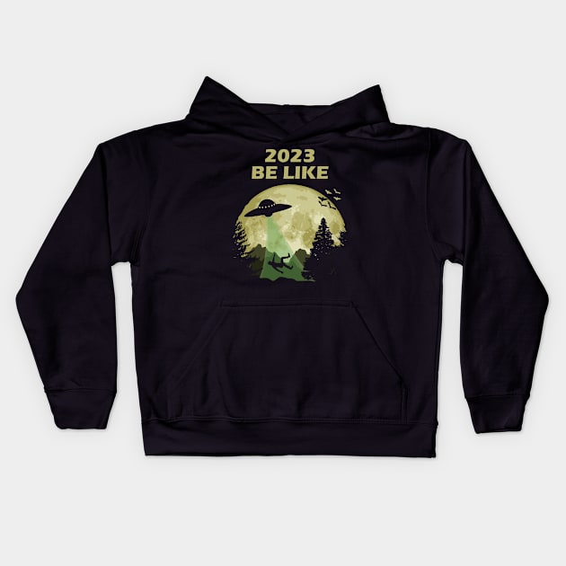 2023 Be Like Kids Hoodie by Nerd_art